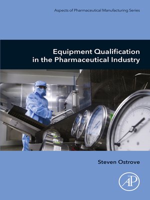 cover image of Equipment Qualification in the Pharmaceutical Industry
